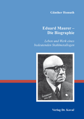 Eduard Maurer – Die Biographie von Homuth,  Günther