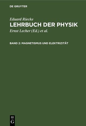 Eduard Riecke: Lehrbuch der Physik / Magnetismus und Elektrizität von Riecke,  Eduard