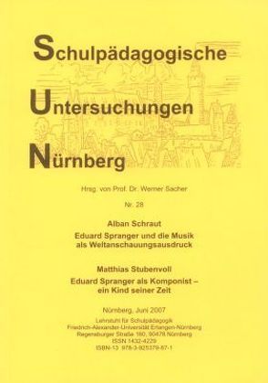Eduard Spranger und die Musik als Weltanschauungsausdruck. von Sacher,  Werner, Schraut,  Alban, Stubenvoll,  Matthias