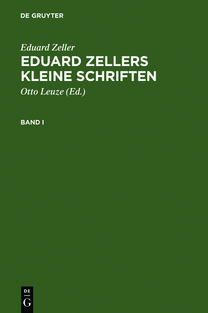 Eduard Zellers Kleine Schriften von Diels,  Hermann, Holl,  Karl, Leuze,  Otto, Zeller,  Eduard
