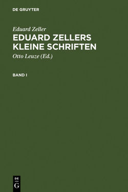 Eduard Zellers Kleine Schriften von Diels,  Hermann, Holl,  Karl, Leuze,  Otto, Zeller,  Eduard