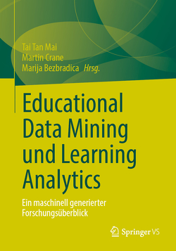Educational Data Mining und Learning Analytics von Bezbradica,  Marija, Crane,  Martin, Mai,  Tai Tan