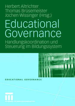 Educational Governance von Altrichter,  Herbert, Brüsemeister,  Thomas, Wissinger,  Jochen