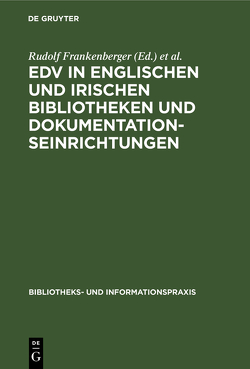 EDV in englischen und irischen Bibliotheken und Dokumentationseinrichtungen von Frankenberger,  Rudolf, Niewalda,  Paul