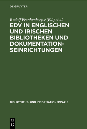 EDV in englischen und irischen Bibliotheken und Dokumentationseinrichtungen von Frankenberger,  Rudolf, Niewalda,  Paul