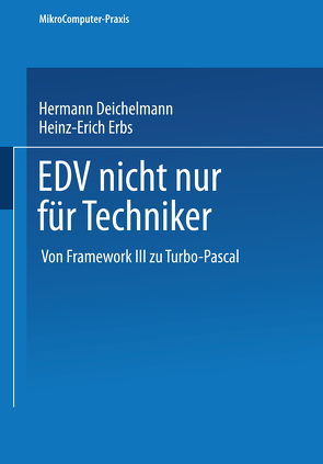 EDV nicht nur für Techniker von Deichelmann,  Hermann, Erbs,  Heinz-Erich