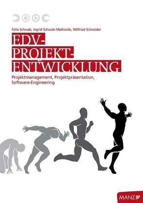 EDV-Projektentwicklung von Schneider,  Wilfried, Schwab,  Felix, Schwab-Matkovits,  Ingrid