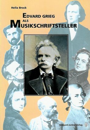 Edvard Grieg als Musikschriftsteller von Brock,  Hella