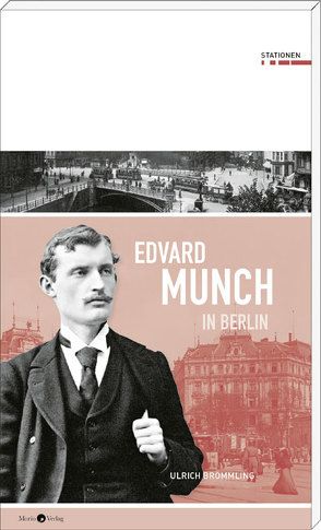 Edvard Munch in Berlin von Brömmling,  Ulrich