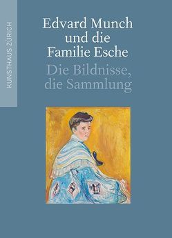 Edvard Munch und die Familie Esche von Gloor,  Lukas, Klemm,  Christian