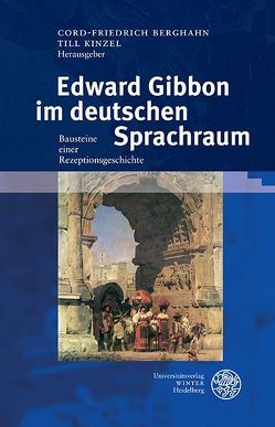 Edward Gibbon im deutschen Sprachraum von Berghahn,  Cord-Friedrich, Kinzel,  Till