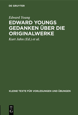 Edward Youngs Gedanken über die Originalwerke von Jahn,  Kurt, Richardson,  Samuel, Teubern,  H. E. von, Young,  Edward