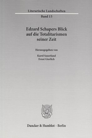 Edzard Schapers Blick auf die Totalitarismen seiner Zeit. von Gierlich,  Ernst, Sauerland,  Karol