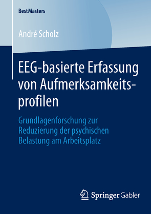 EEG-basierte Erfassung von Aufmerksamkeitsprofilen von Scholz,  André