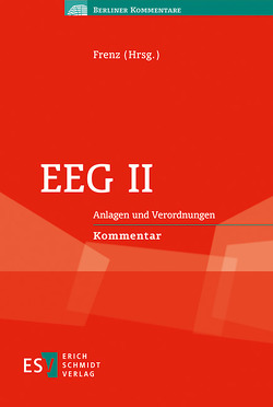 EEG II von Altenschmidt,  Stefan, Boemke,  Maximilian, Brahms,  Florian, Cosack,  Tilman, Frenz,  Walter, Hennig,  Bettina, Herms,  Manuela, Leutritz,  Stephanie, Maslaton,  Martin, Posser,  Herbert, Richter,  Christoph, Wolfshohl,  Philipp Leander