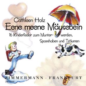 Eene meene Mäusebein von Holz,  Cathleen, Müller,  Ulrike