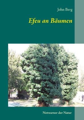 Efeu an Bäumen von Berg,  John