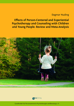 Effects of Person-Centered and Experiential Psychotherapy and Counseling with Children and Young People von Nuding,  Dagmar