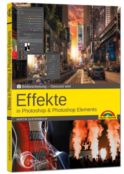 Effekte in Adobe Photoshop CC und Photoshop Elements – Gewusst wie von Quedenbaum,  Martin