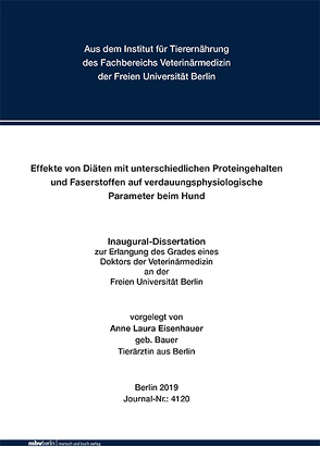 Effekte von Diäten mit unterschiedlichen Proteingehalten und Faserstoffen auf verdauungsphysiologische Parameter beim Hund von Eisenhauer,  Anne Laura