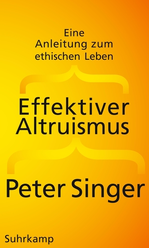 Effektiver Altruismus von Singer,  Peter, Strasser,  Jan-Erik