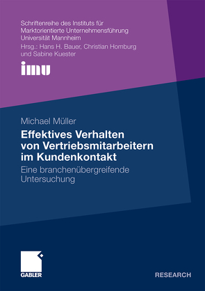 Effektives Verhalten von Vertriebsmitarbeitern im Kundenkontakt von Homburg,  Prof. Dr. Dr. h.c. mult. Christian, Mueller,  Michael