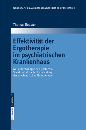 Effektivität der Ergotherapie im psychiatrischen Krankenhaus von Reuster,  T.