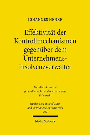 Effektivität der Kontrollmechanismen gegenüber dem Unternehmensinsolvenzverwalter von Henke,  Johannes