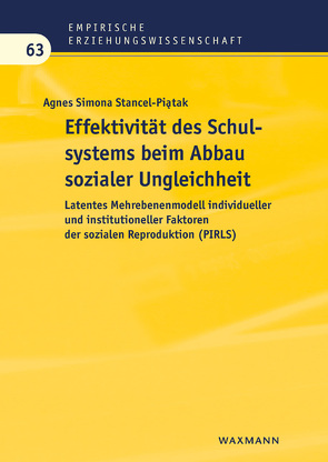 Effektivität des Schulsystems beim Abbau sozialer Ungleichheit von Stancel-Piatak,  Agnes Simona