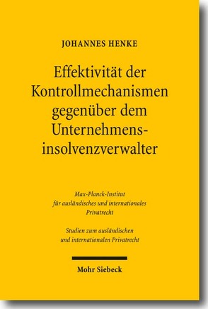 Effektivität der Kontrollmechanismen gegenüber dem Unternehmensinsolvenzverwalter von Henke,  Johannes