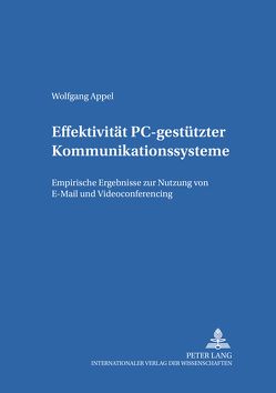 Effektivität PC-gestützter Kommunikationssysteme von Appel,  Wolfgang
