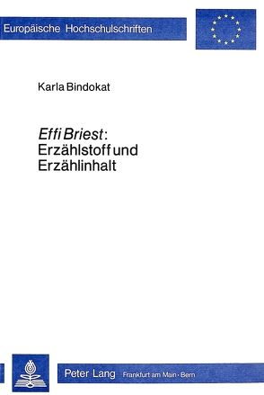Effi Briest: Erzählstoff und Erzählinhalt von Bindokat,  Karla