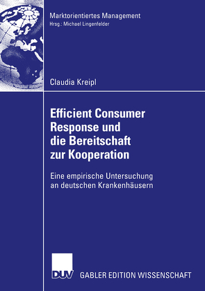 Efficient Consumer Response und die Bereitschaft zur Kooperation von Kreipl,  Claudia