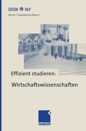 Effizient studieren: Wirtschaftswissenschaften von Dichtl,  Erwin, Lingenfelder,  Michael