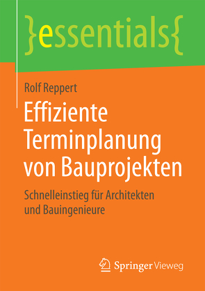 Effiziente Terminplanung von Bauprojekten von Reppert,  Rolf