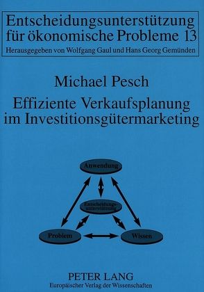 Effiziente Verkaufsplanung im Investitionsgütermarketing von Pesch,  Michael