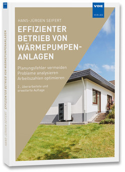Effizienter Betrieb von Wärmepumpenanlagen von Seifert,  Hans-Jürgen