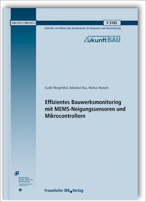 Effizientes Bauwerksmonitoring mit MEMS-Neigungssensoren und Mikrocontrollern. von Morgenthal,  Guido, Nowack,  Markus, Rau,  Sebastian