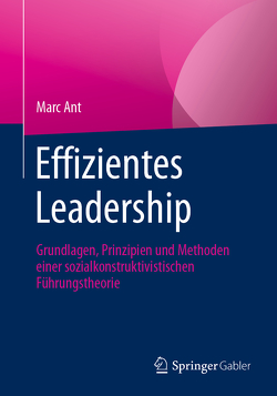 Effizientes Leadership von Ant,  Marc