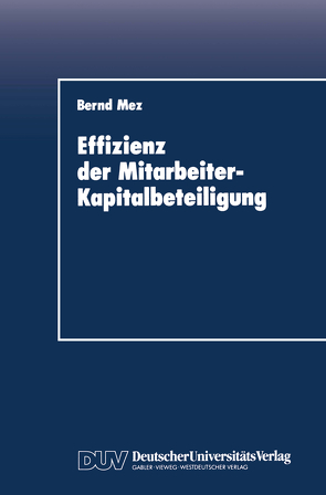 Effizienz der Mitarbeiter-Kapitalbeteiligung von Mez,  Bernd