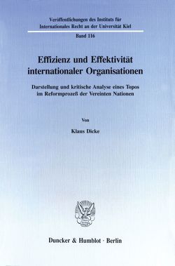 Effizienz und Effektivität internationaler Organisationen. von Dicke,  Klaus