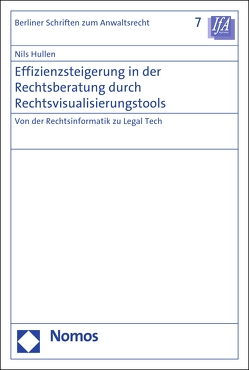 Effizienzsteigerung in der Rechtsberatung durch Rechtsvisualisierungstools von Hullen,  Nils
