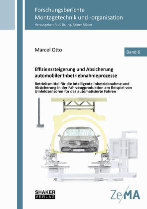 Effizienzsteigerung und Absicherung automobiler Inbetriebnahmeprozesse von Otto,  Marcel