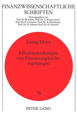 Effizienzwirkungen von Finanzausgleichsregelungen von Hirte,  Georg