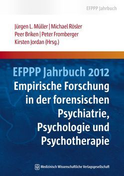 EFPPP Jahrbuch 2012 von Briken,  Peer, Fromberger,  Peter, Jordan,  Kirsten, Müller,  Jürgen L, Rösler,  Michael