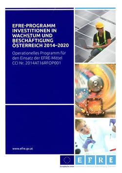 EFRE-Programm Investitionen in Wachstum und Beschäftigung Österreich 2014-2020 von Gruber,  Markus, Pohn-Weidinger,  Simon