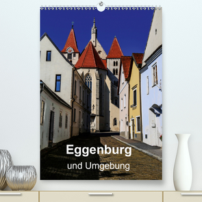 Eggenburg und Umgebung (Premium, hochwertiger DIN A2 Wandkalender 2021, Kunstdruck in Hochglanz) von Sock,  Reinhard