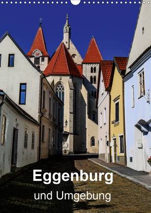 Eggenburg und Umgebung (Wandkalender 2021 DIN A3 hoch) von Sock,  Reinhard