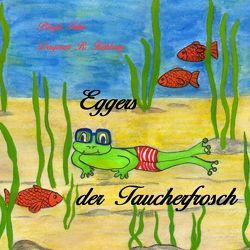 Eggers der Taucherfrosch von Rehberg,  Dagmar R.