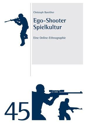 Ego-Shooter Spielkultur von Bareither,  Christoph